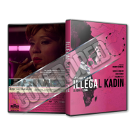İllegal Kadın - La dona il·legal - 2021 Türkçe Dvd Cover Tasarımı